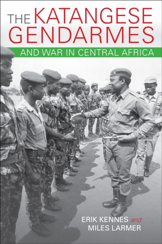 Katangese Gendarmes and War in Central Africa (e-bog) af Larmer, Miles