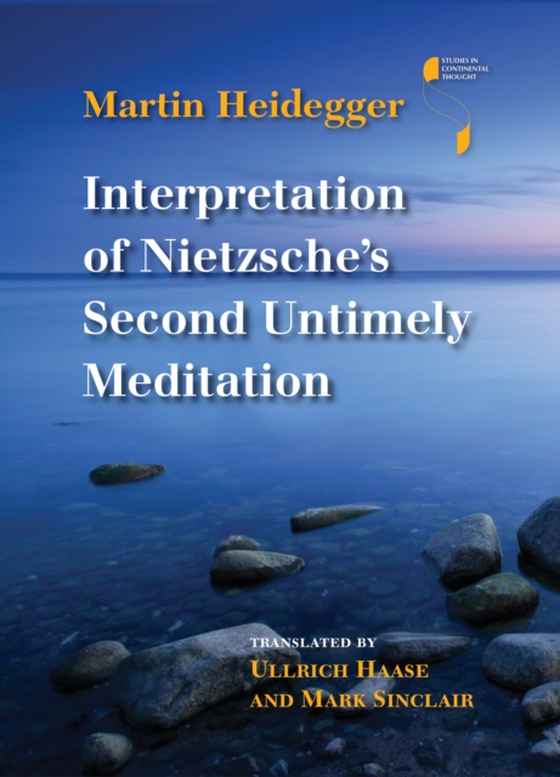 Interpretation of Nietzsche's Second Untimely Meditation (e-bog) af Heidegger, Martin