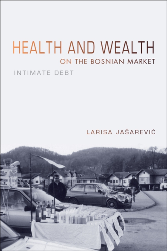 Health and Wealth on the Bosnian Market