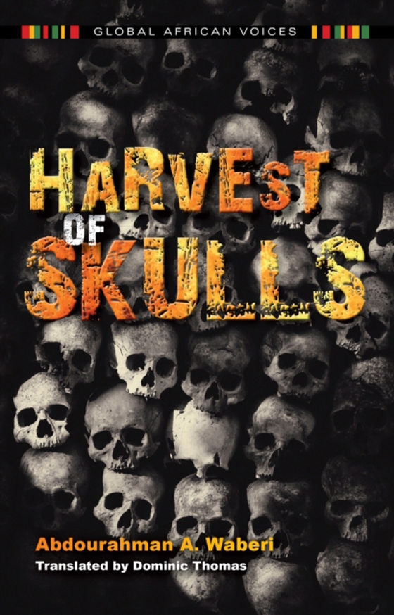 Harvest of Skulls (e-bog) af Waberi, Abdourahman A.