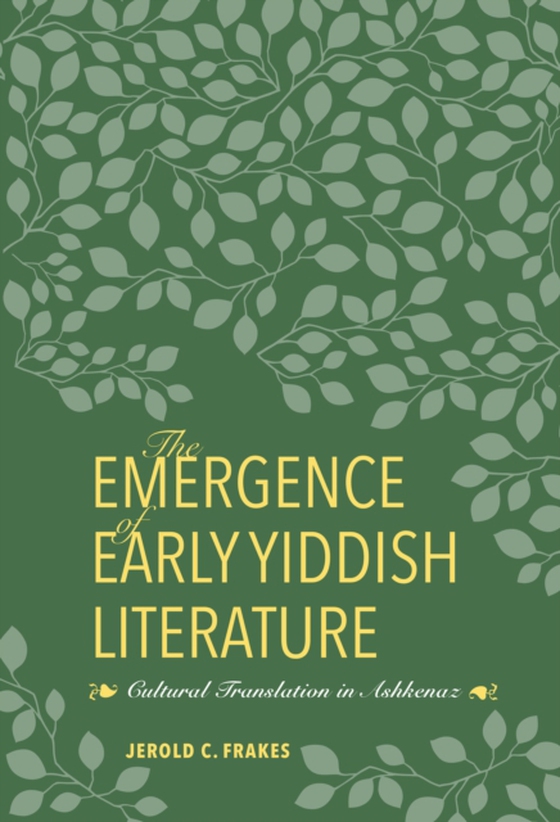 Emergence of Early Yiddish Literature (e-bog) af Frakes, Jerold C.