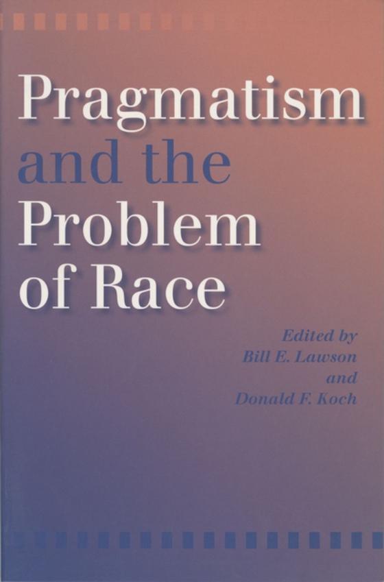 Pragmatism and the Problem of Race (e-bog) af -