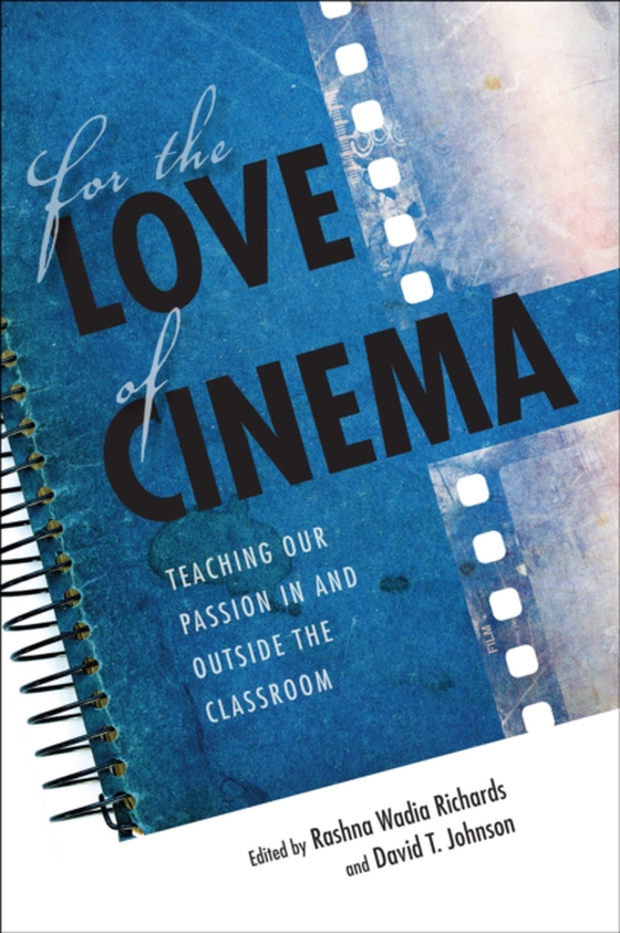 For the Love of Cinema (e-bog) af Johnson, David T.