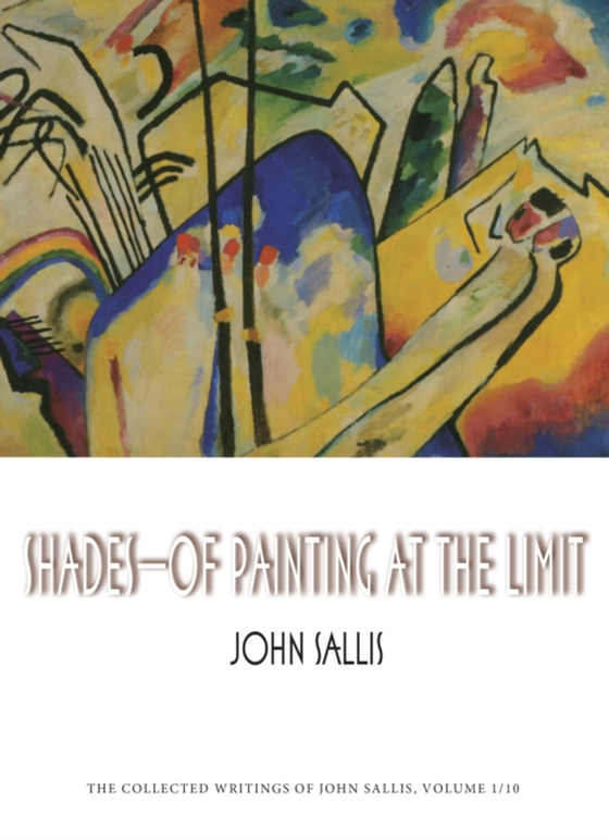 Shades-Of Painting at the Limit (e-bog) af Sallis, John