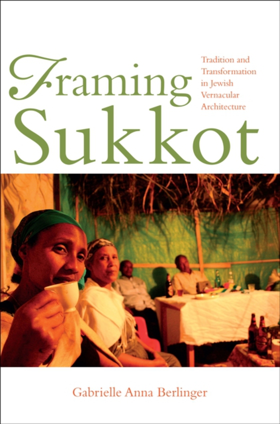 Framing Sukkot (e-bog) af Berlinger, Gabrielle Anna