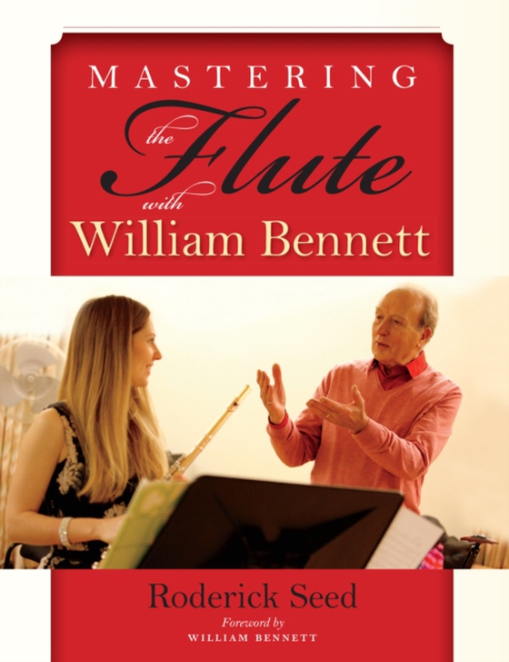 Mastering the Flute with William Bennett