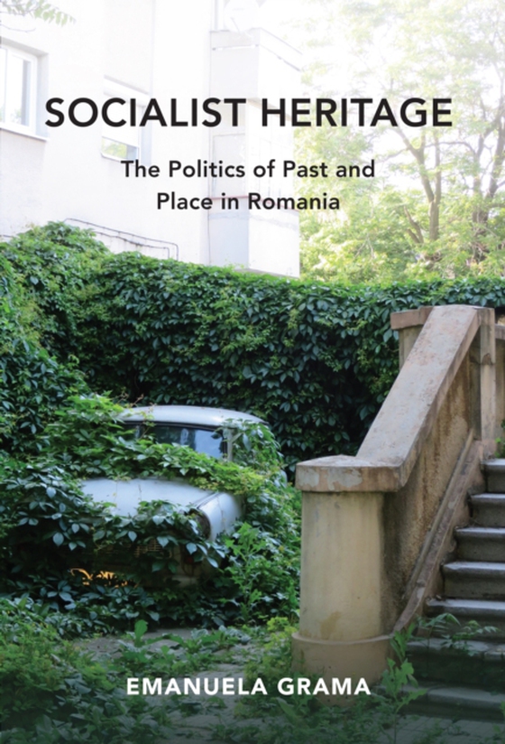 Socialist Heritage (e-bog) af Grama, Emanuela