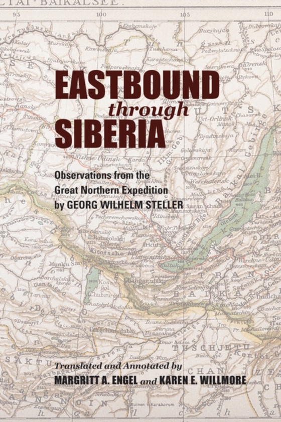 Eastbound through Siberia (e-bog) af Steller, Georg Wilhelm