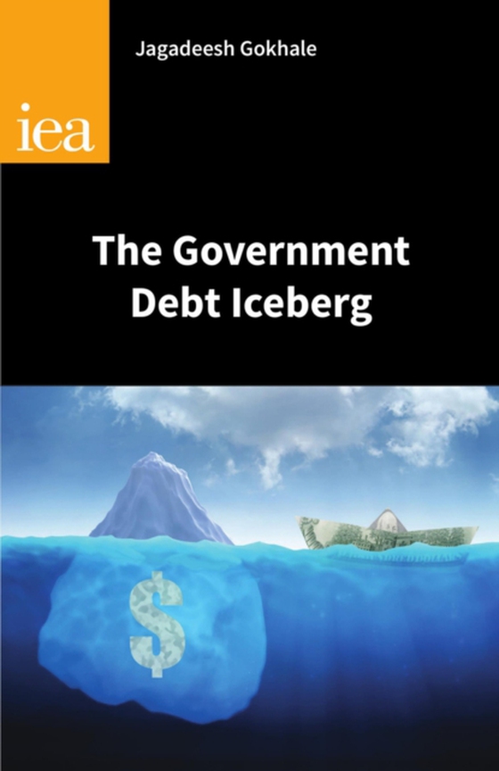 Government Debt Iceberg (e-bog) af Gokhale, Jagadeesh