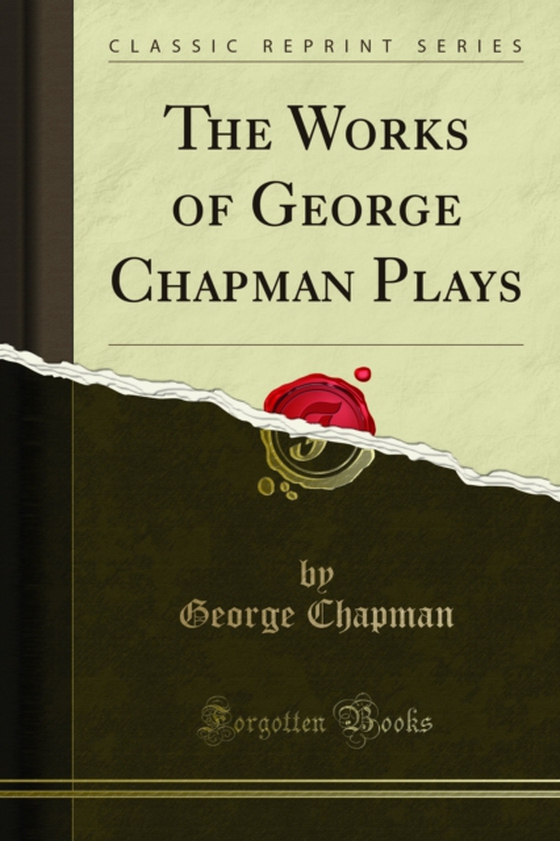 Works of George Chapman Plays (e-bog) af Chapman, George