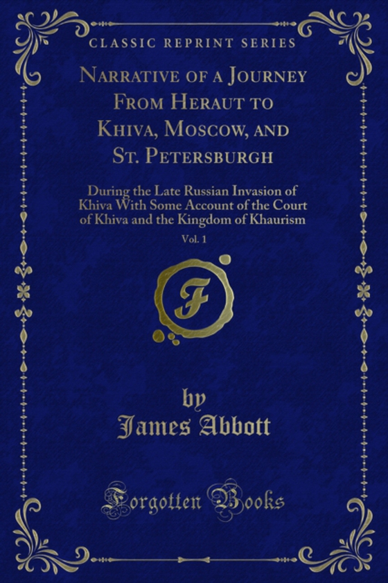 Narrative of a Journey From Heraut to Khiva, Moscow, and St. Petersburgh (e-bog) af Abbott, James