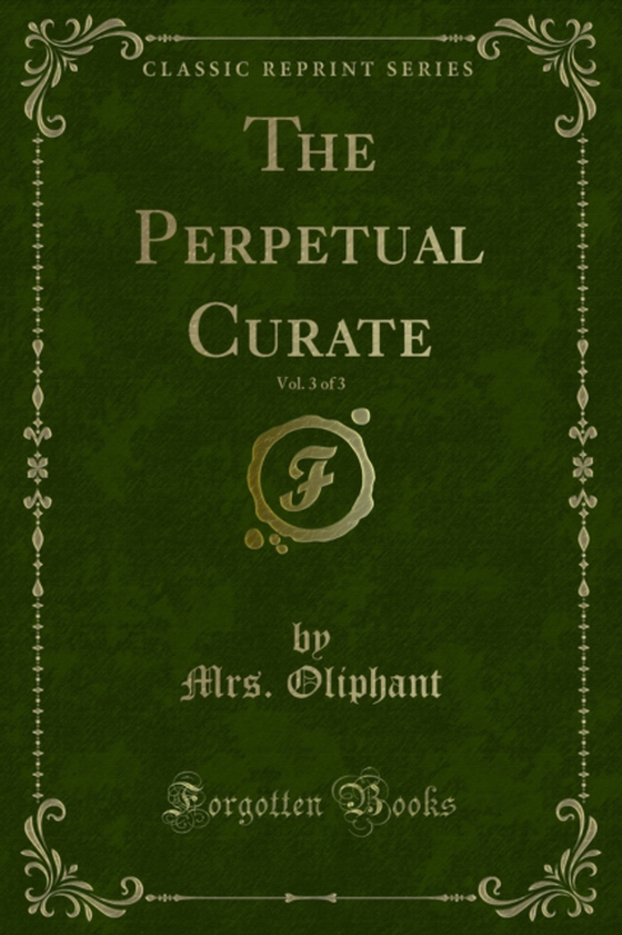 Perpetual Curate (e-bog) af Oliphant, Mrs.