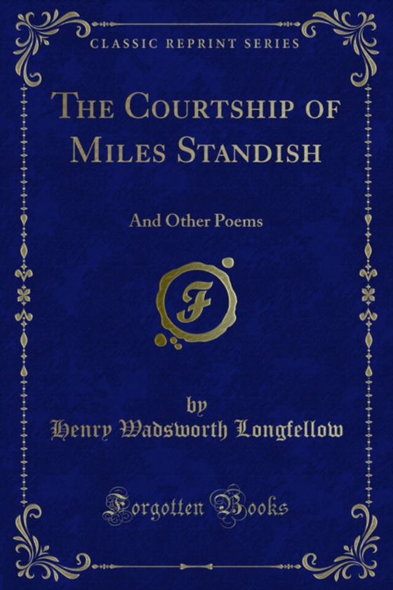 Courtship of Miles Standish (e-bog) af Longfellow, Henry Wadsworth