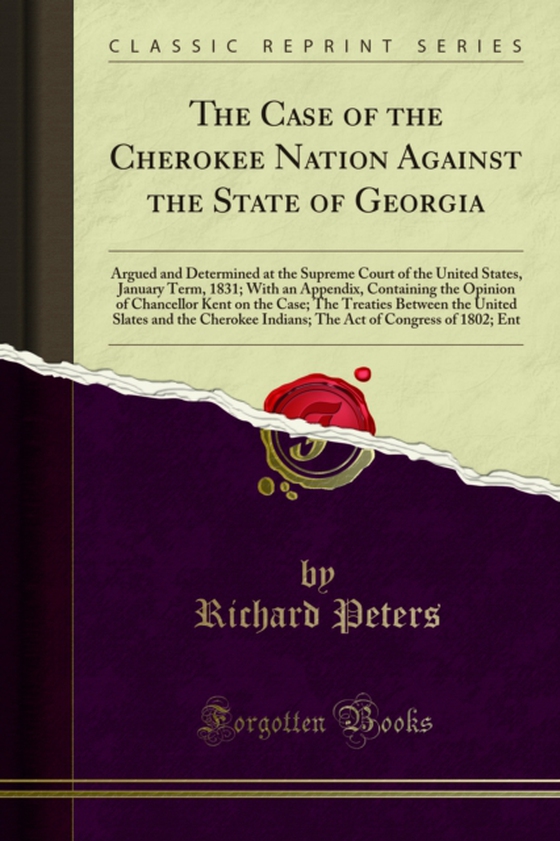 Case of the Cherokee Nation Against the State of Georgia (e-bog) af Peters, Richard