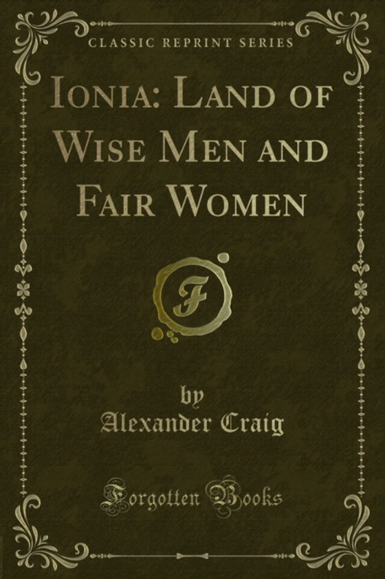 Ionia: Land of Wise Men and Fair Women (e-bog) af Craig, Alexander