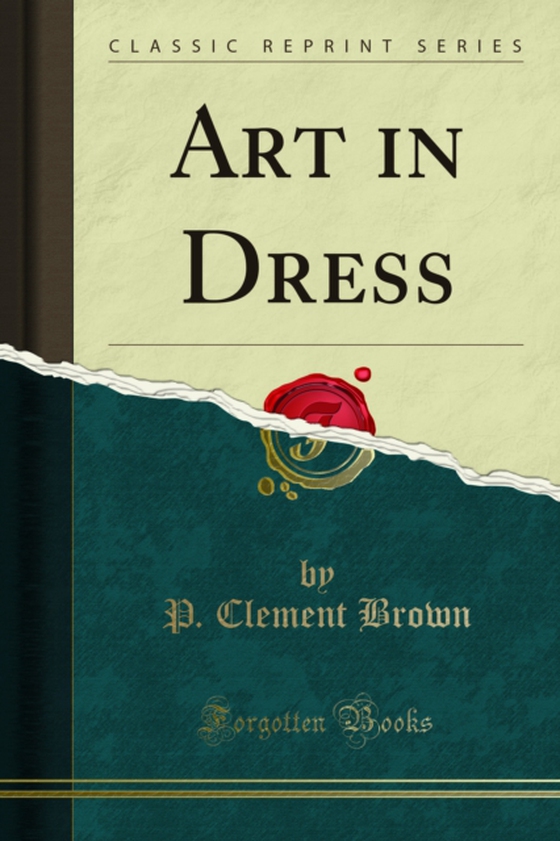 Art in Dress (e-bog) af Brown, P. Clement