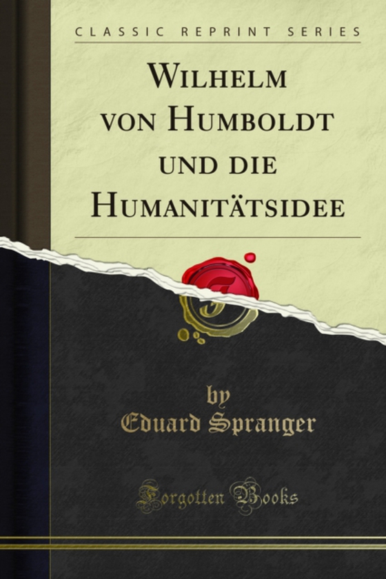 Wilhelm von Humboldt und die Humanitätsidee