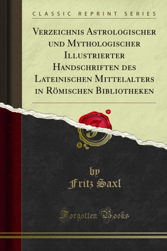 Verzeichnis Astrologischer und Mythologischer Illustrierter Handschriften des Lateinischen Mittelalters in Römischen Bibliotheken