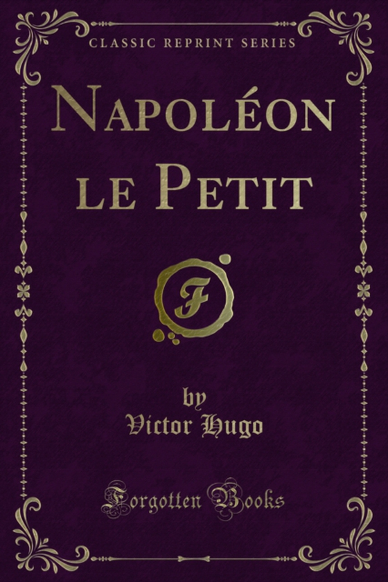 Napoléon le Petit (e-bog) af Hugo, Victor