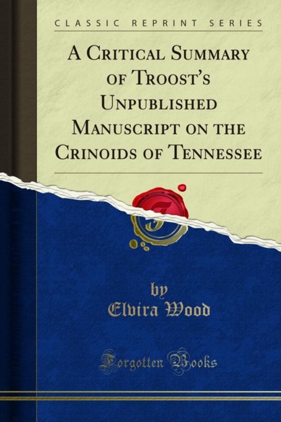 Critical Summary of Troost's Unpublished Manuscript on the Crinoids of Tennessee