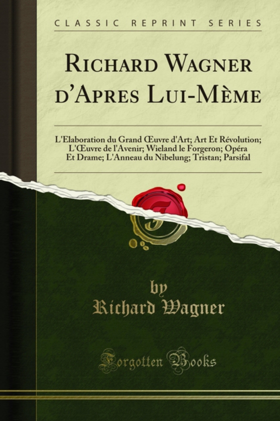 Richard Wagner d'Apres Lui-Mème