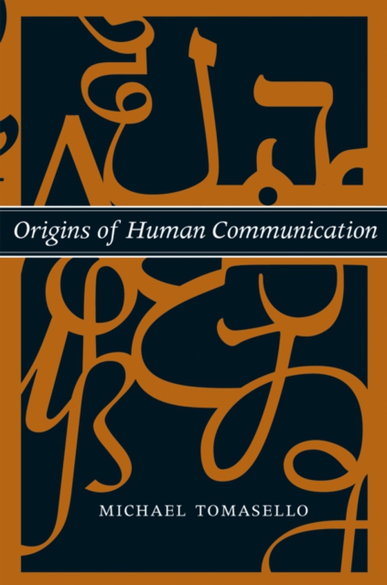 Origins of Human Communication (e-bog) af Tomasello, Michael