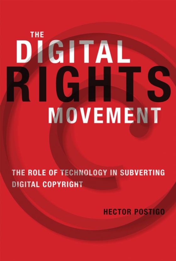 Digital Rights Movement (e-bog) af Postigo, Hector