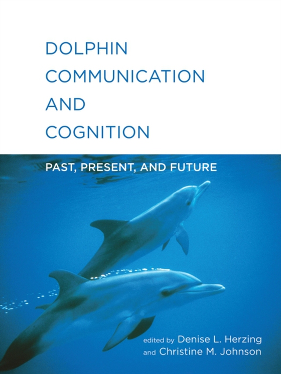 Dolphin Communication and Cognition (e-bog) af -