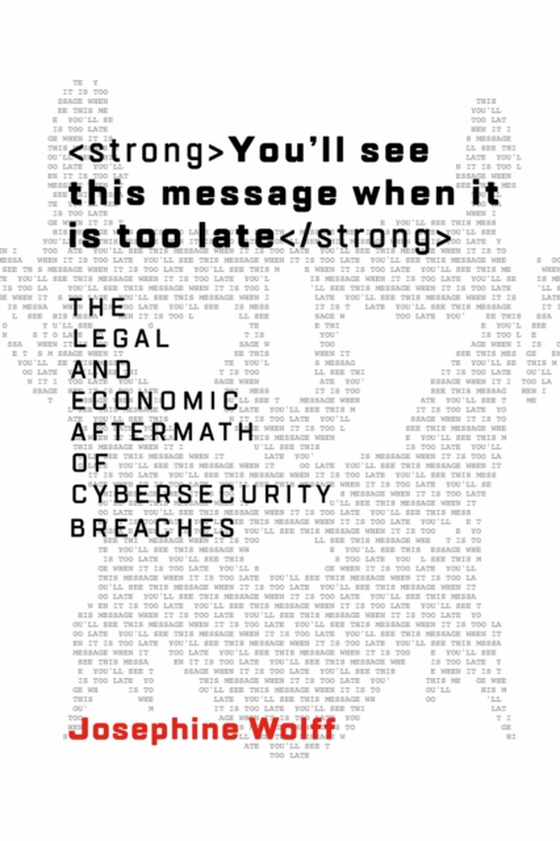 You'll See This Message When It Is Too Late (e-bog) af Wolff, Josephine
