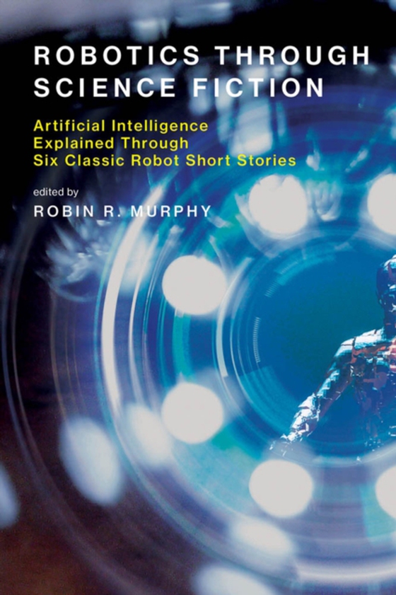 Robotics Through Science Fiction (e-bog) af -
