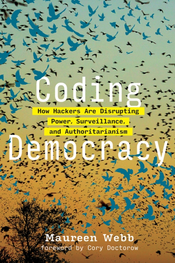 Coding Democracy (e-bog) af Webb, Maureen