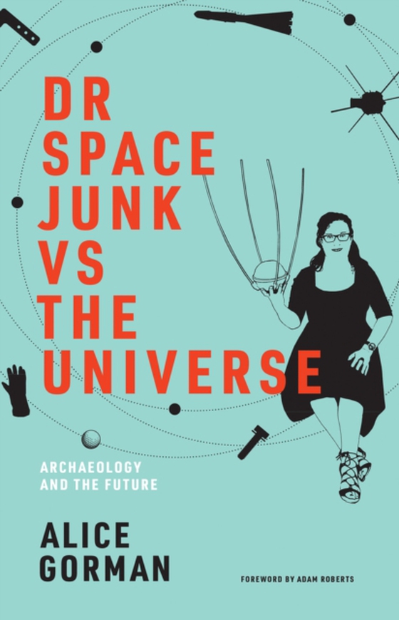 Dr Space Junk vs The Universe (e-bog) af Gorman, Alice