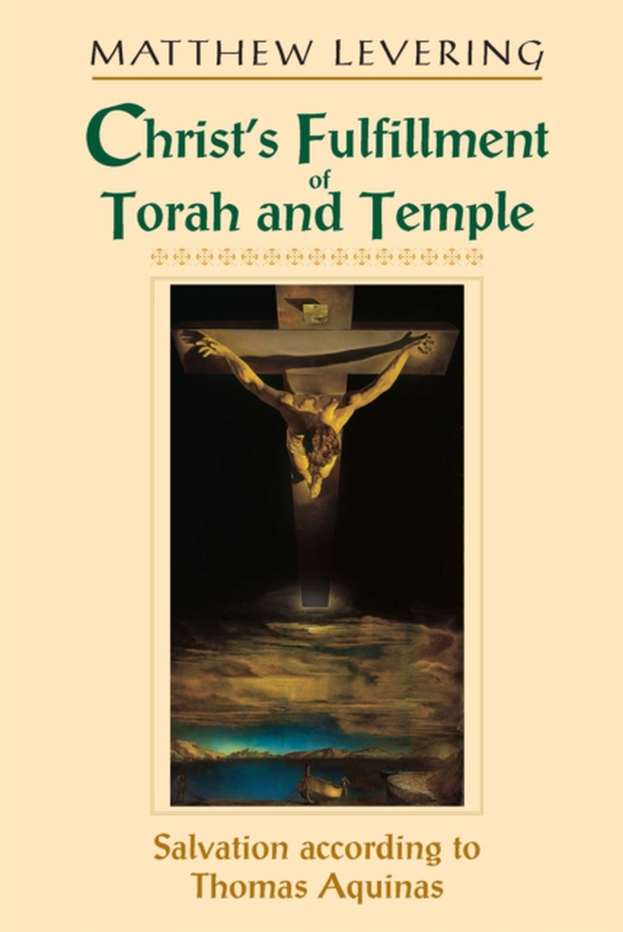 Christ's Fulfillment of Torah and Temple (e-bog) af Levering, Matthew