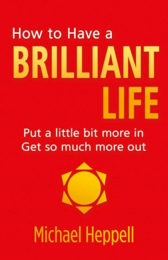 How to Have a Brilliant Life