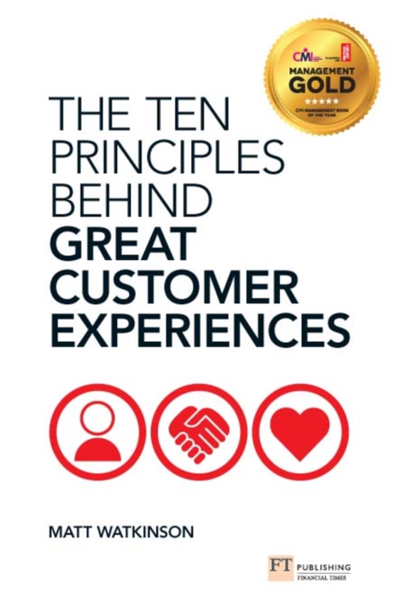 Ten Principles Behind Great Customer Experiences, The (e-bog) af Watkinson, Matt