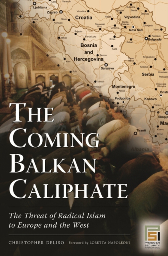 Coming Balkan Caliphate (e-bog) af Christopher Deliso, Deliso