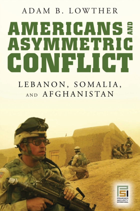 Americans and Asymmetric Conflict (e-bog) af Adam B. Lowther, Lowther