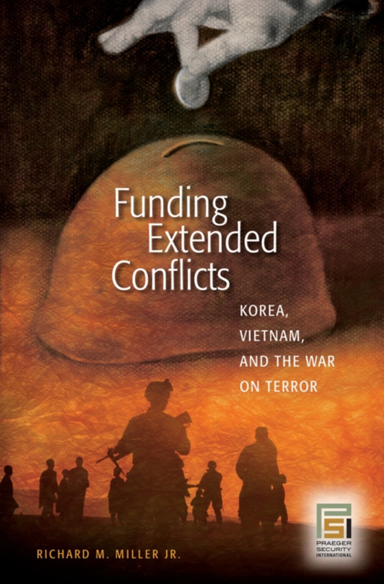 Funding Extended Conflicts (e-bog) af Richard M. Miller Jr., Jr.