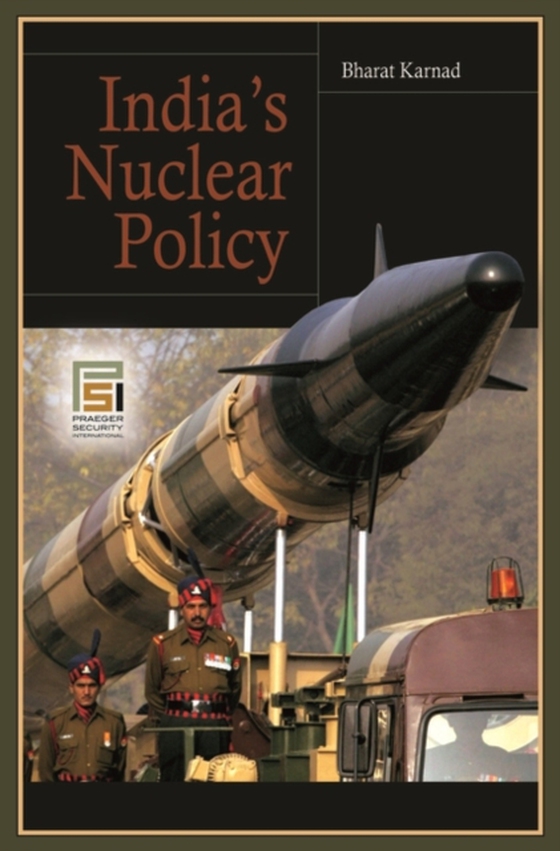 India's Nuclear Policy (e-bog) af Bharat Karnad, Karnad