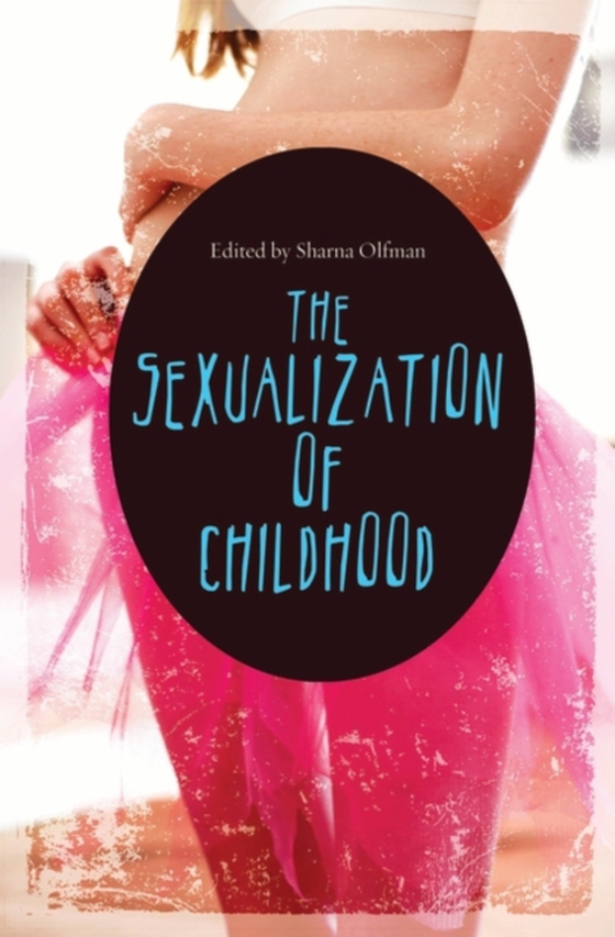 Sexualization of Childhood (e-bog) af Sharna Olfman, Olfman