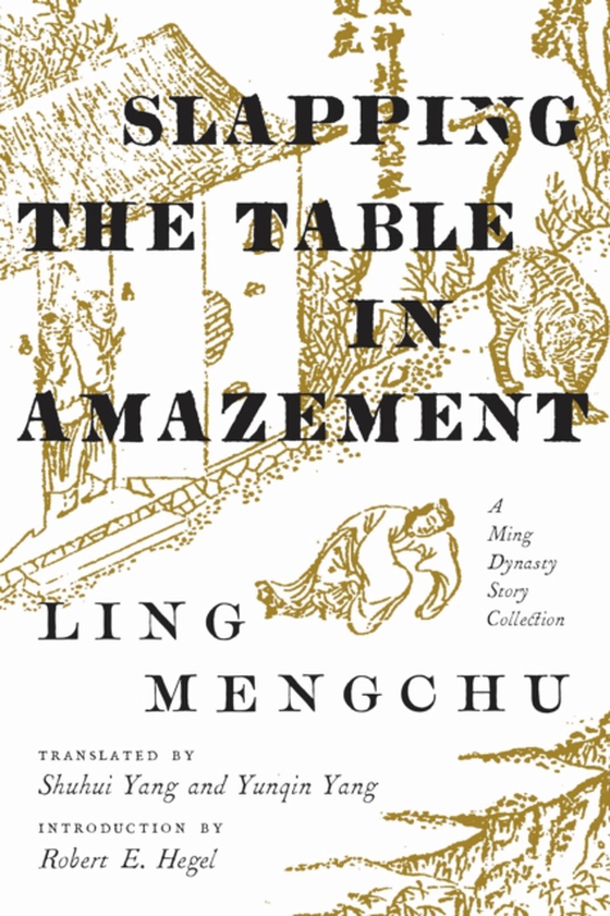 Slapping the Table in Amazement (e-bog) af Ling, Mengchu