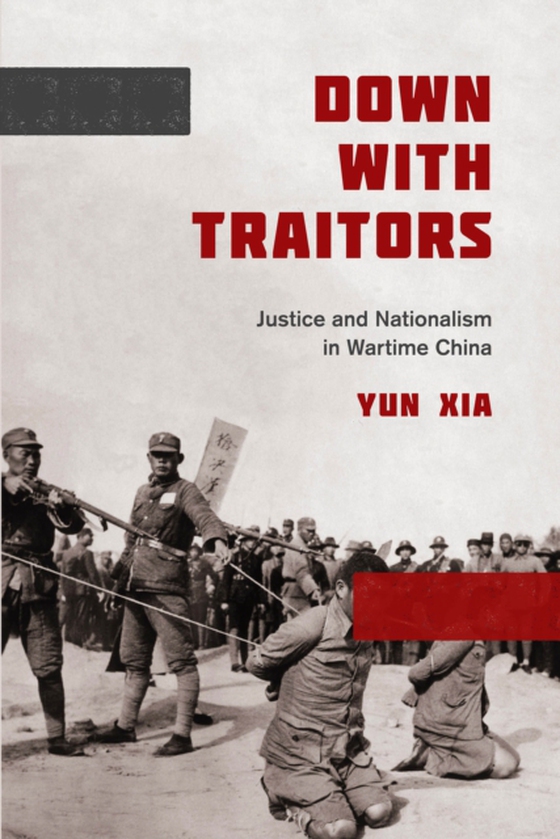 Down with Traitors (e-bog) af Xia, Yun