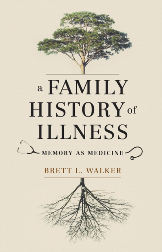 Family History of Illness (e-bog) af Walker, Brett L.