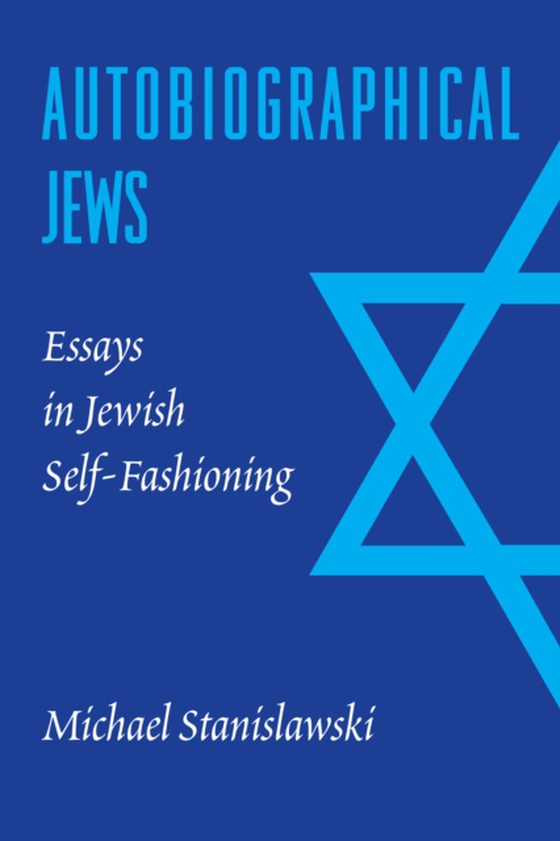 Autobiographical Jews (e-bog) af Stanislawski, Michael