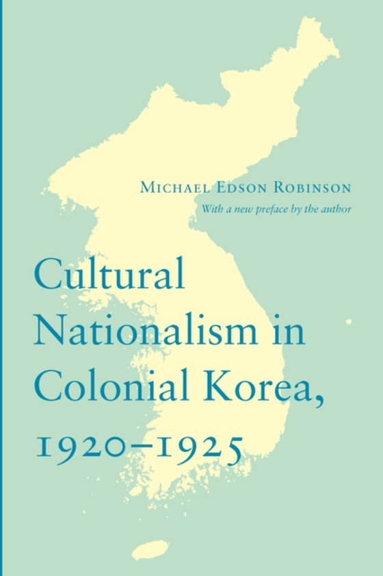 Cultural Nationalism in Colonial Korea, 1920-1925 (e-bog) af Robinson, Michael