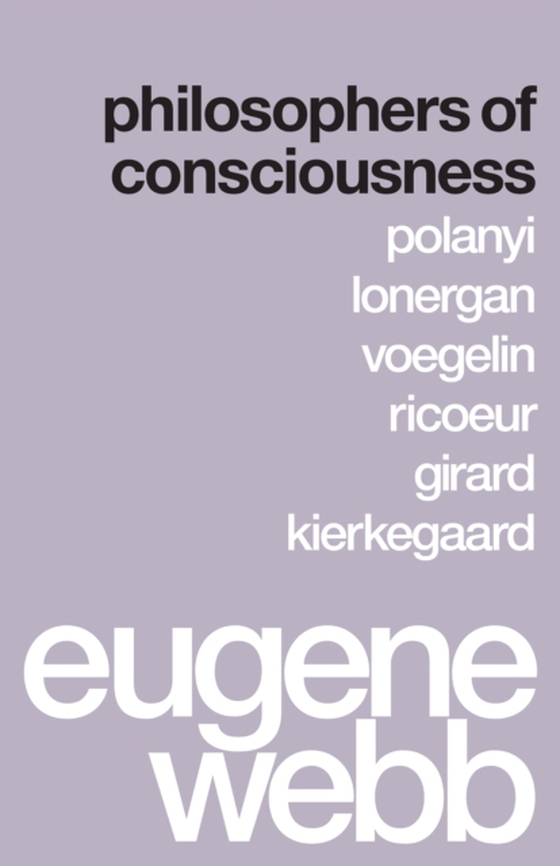 Philosophers of Consciousness (e-bog) af Webb, Eugene