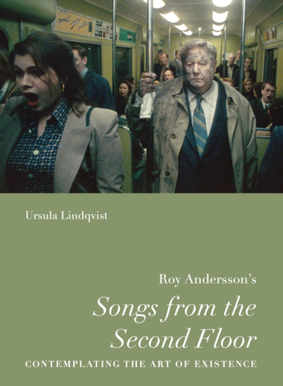 Roy Andersson's &quote;Songs from the Second Floor&quote; (e-bog) af Lindqvist, Ursula