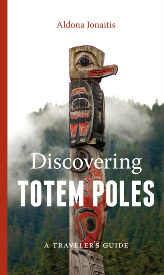 Discovering Totem Poles (e-bog) af Jonaitis, Aldona