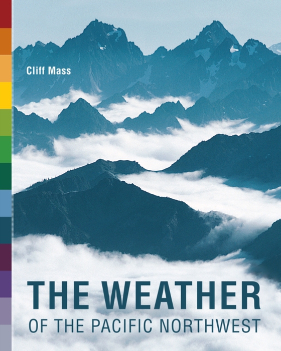 Weather of the Pacific Northwest (e-bog) af Mass, Clifford