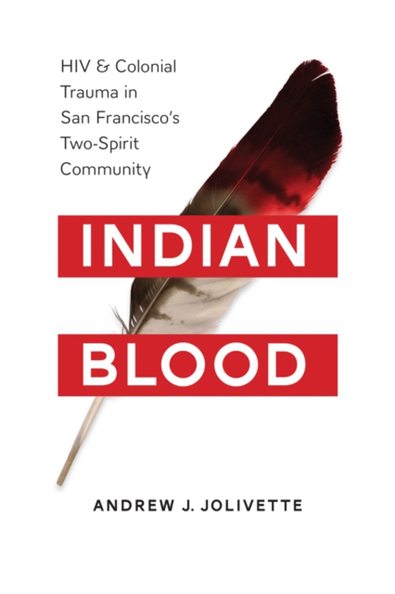 Indian Blood (e-bog) af Jolivette, Andrew J.